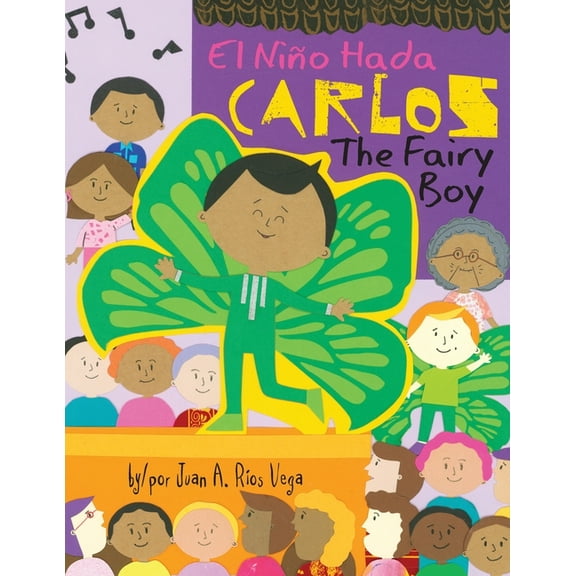 Carlos, The Fairy Boy: Carlos, El NiÃ±o Hada, (Paperback)