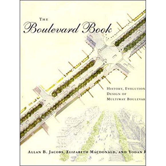 The Boulevard Book: History, Evolution, Design of Multiway Boulevards (The MIT Press)