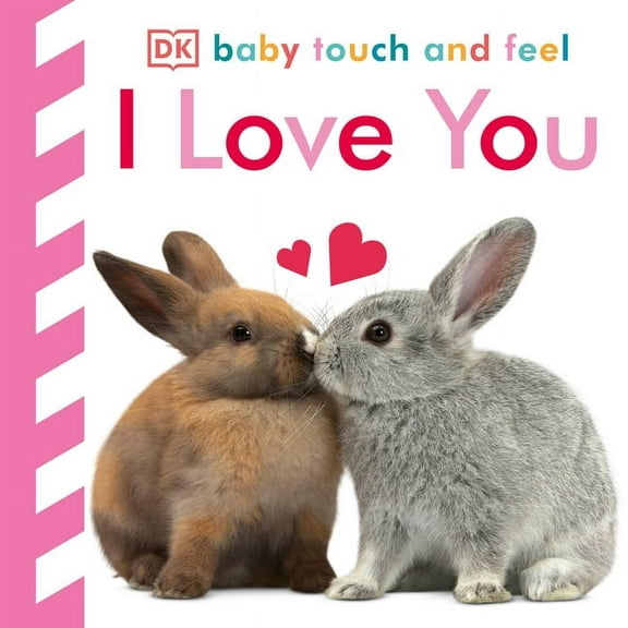 Baby Touch and Feel Baby Touch and Feel I Love You, (Board Book)