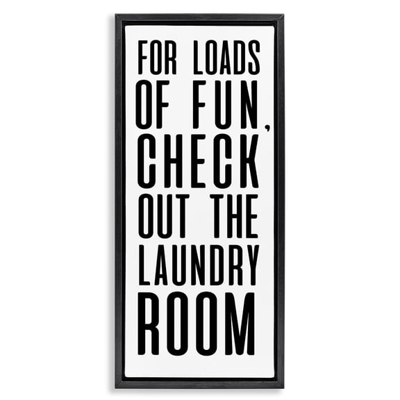 Stupell Industries Farmhouse For Loads Of Fun Black Floating Frame Canvas Art, 11 x 25, by SD Graphics Studio