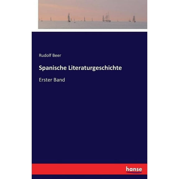 Spanische Literaturgeschichte: Erster Band, (Paperback)