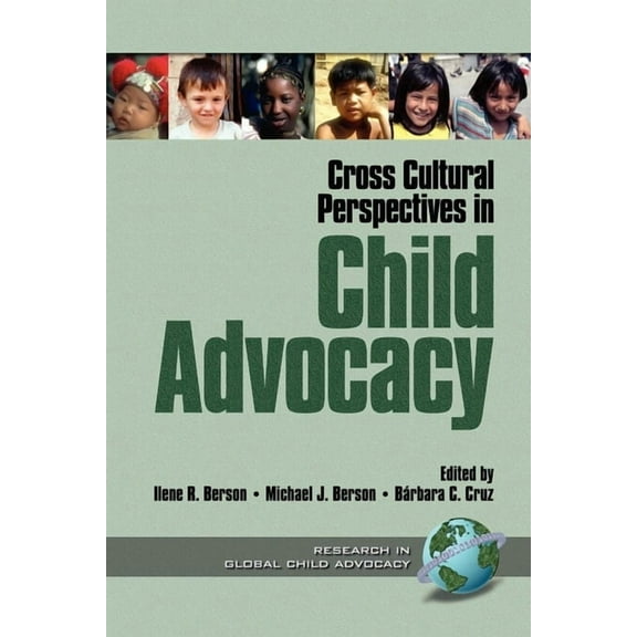 Research in Global Child Advocacy Cross Cultural Perspectives in Child Advocacy, Book 1, (Paperback)