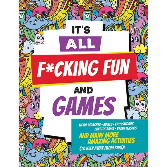 It's All F*cking Fun and Games (Paperback)