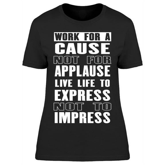 Work For A Cause T-Shirt Women -Image by Shutterstock, Female 3X-Large