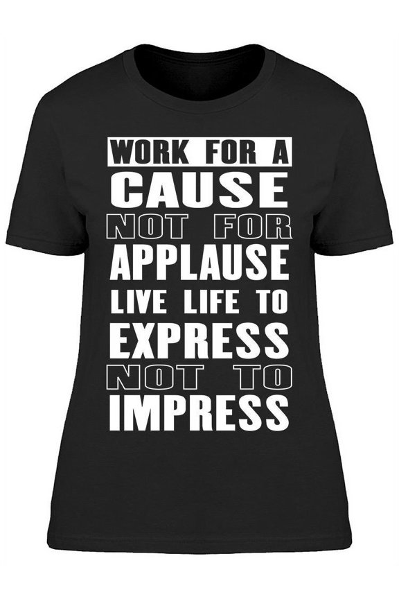 Work For A Cause T-Shirt Women -Image by Shutterstock, Female Small