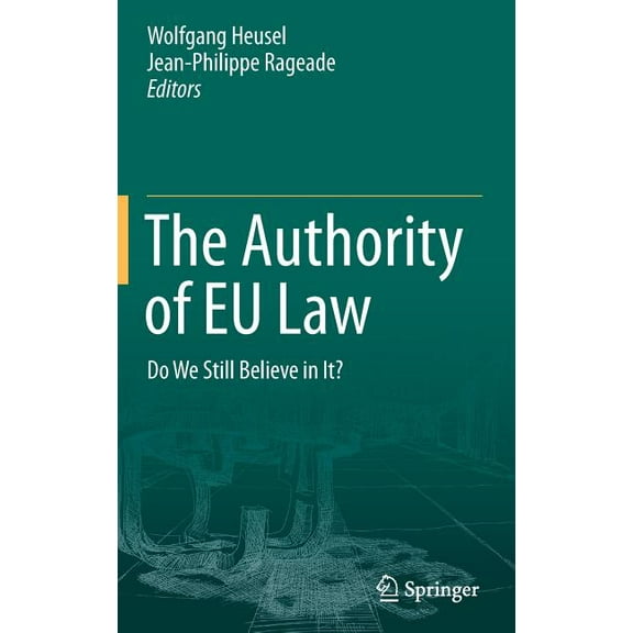 The Authority of EU Law: Do We Still Believe in It?, (Hardcover)
