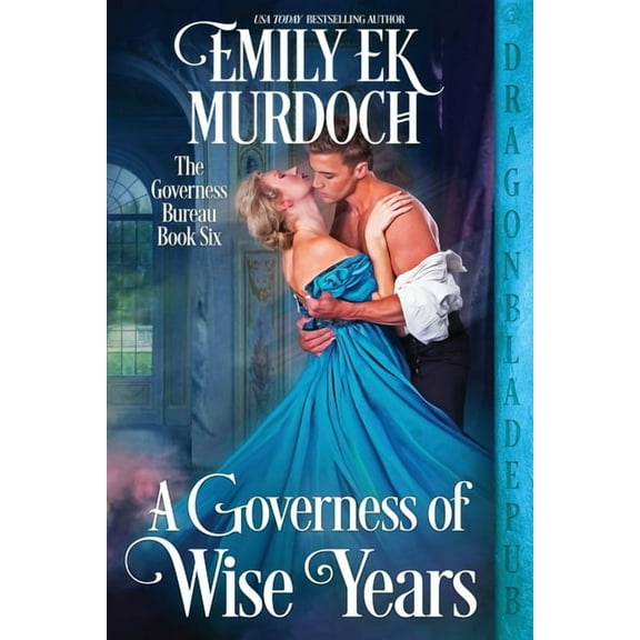 The Governess Bureau A Governess of Wise Years, Book 6, (Paperback)