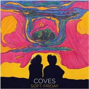 Coves - Soft Friday [CD]