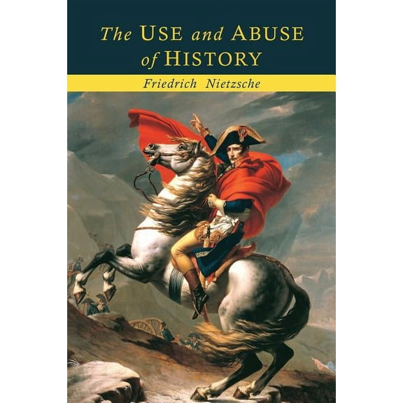 The Use and Abuse of History, (Paperback)