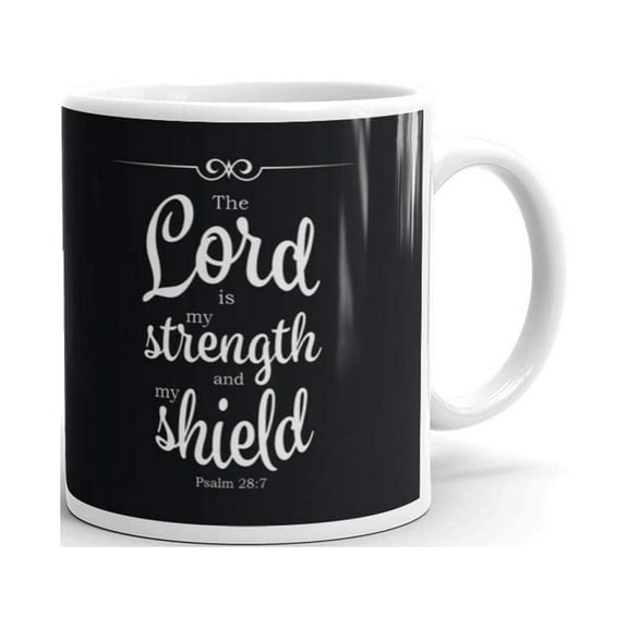 11 oz Coffee Mug Christian The Lord is my Strength and my Shield Religious Verse Best Scripture Quote Gifts