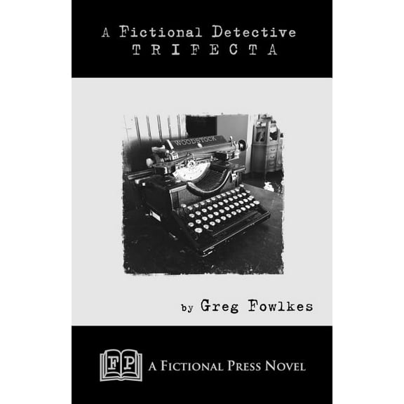 A Fictional Detective Trifecta : Novellas Featuring The Fictional Detective (Paperback)