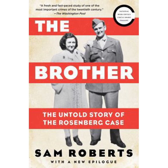 Pre-Owned The Brother: The Untold Story of the Rosenberg Case (Paperback) 1476747385 9781476747385
