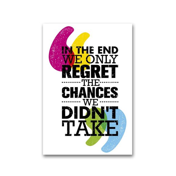 Regret Chances We Didn't Take Poster -Image by Shutterstock
