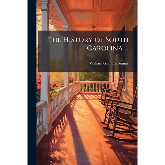 The History of South Carolina ..., (Paperback)