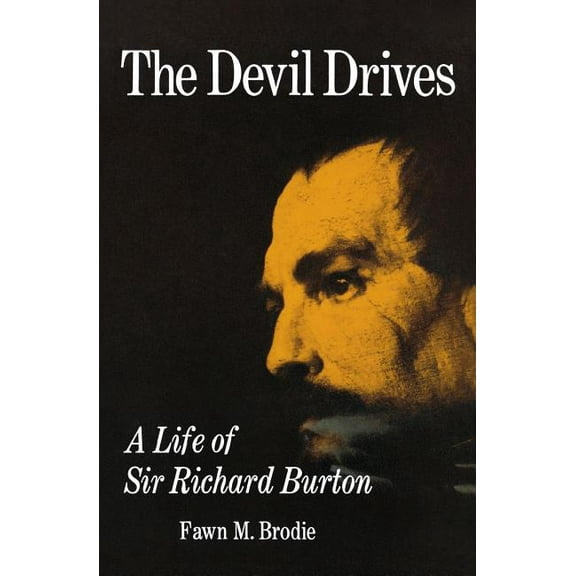 The Devil Drives: A Life of Sir Richard Burton, (Paperback)