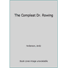 The Compleat Dr. Rowing [Paperback - Used]