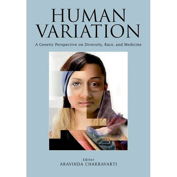 Human Variation: A Genetic Perspective on Diversity, Race, and Medicine, (Paperback)