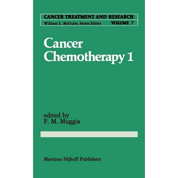 Cancer Treatment and Research Cancer Chemotherapy 1, Book 7, (Hardcover)