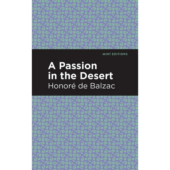 Mint Editions (Literary Fiction) A Passion in the Desert, (Paperback)