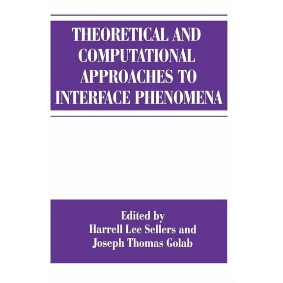 Theoretical and Computational Approaches to Interface Phenomena, (Paperback)