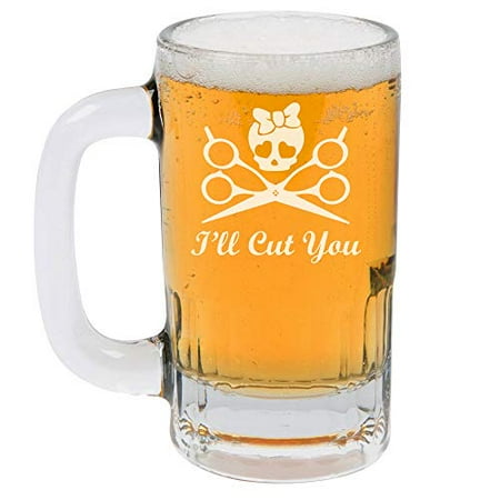 

12oz Beer Mug Stein Glass I ll Cut You Hair Dresser Stylist