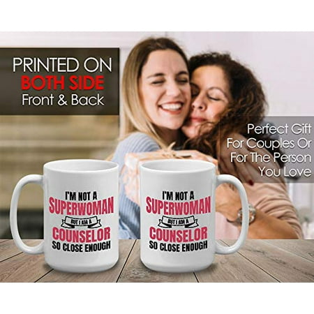 

Counselor Coffee Mug 15oz White Superwoman Counselor Mental Therapist Advisor