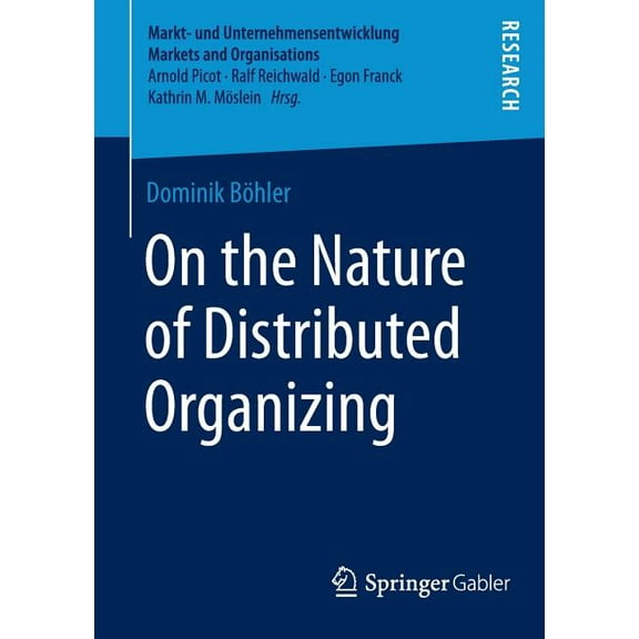 Markt- Und Unternehmensentwicklung Marke On the Nature of Distributed Organizing, (Paperback)