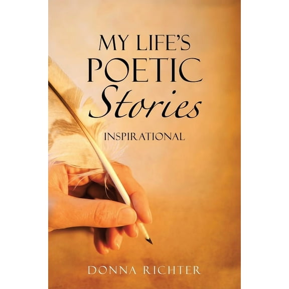 My Life's Poetic Stories: Inspirational, (Paperback)