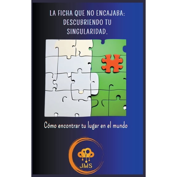 La ficha que no encajaba: descubriendo tu singularidad, (Paperback)