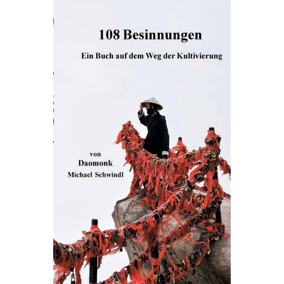 108 Besinnungen: Ein Buch auf dem Weg der Kultivierung (Paperback)