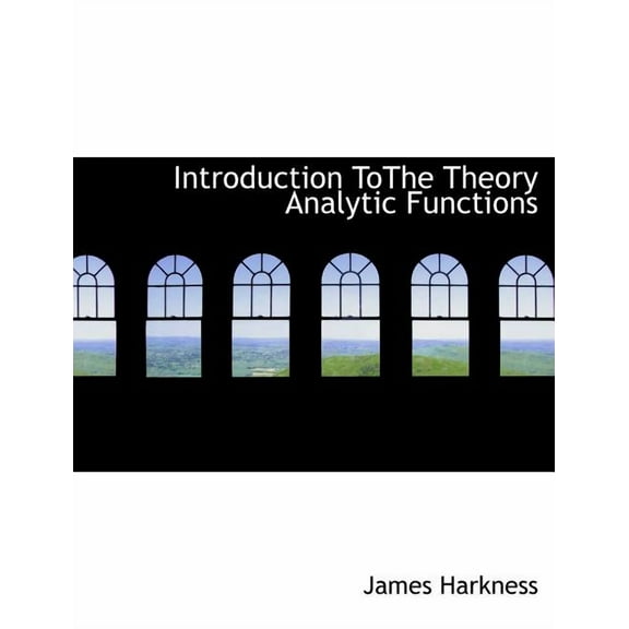 Introduction Tothe Theory Analytic Functions (Paperback)