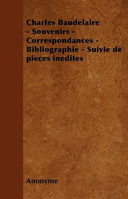 Charles Baudelaire - Souvenirs - Correspondances - Bibliographie ...