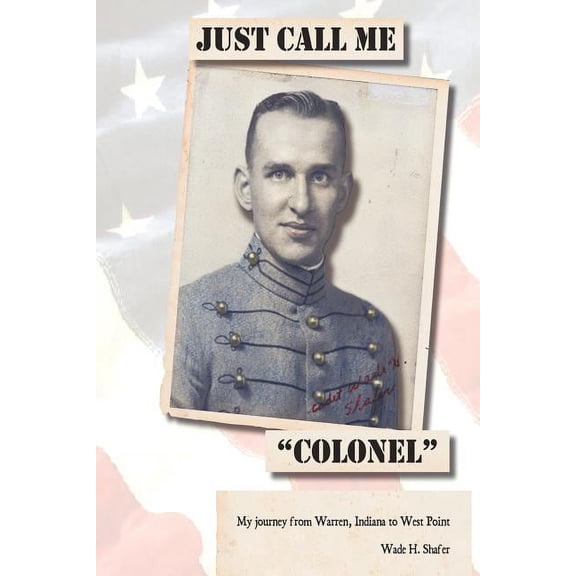 Just Call Me Colonel : My Journey from Warren, India to West Point