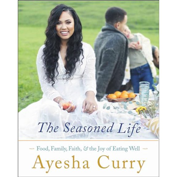 Pre-Owned The Seasoned Life: Food, Family, Faith, and the Joy of Eating Well (Hardcover) 0316316334 9780316316330