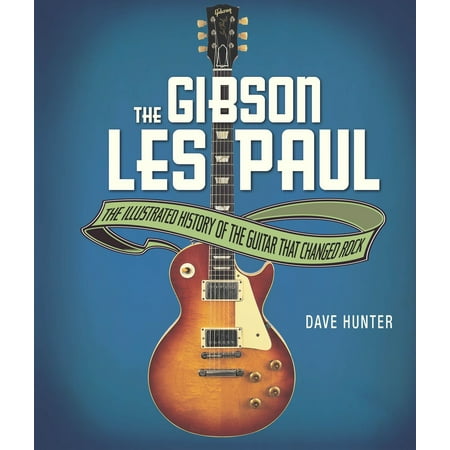 The Gibson Les Paul - eBook (Best Years For Gibson Les Paul)