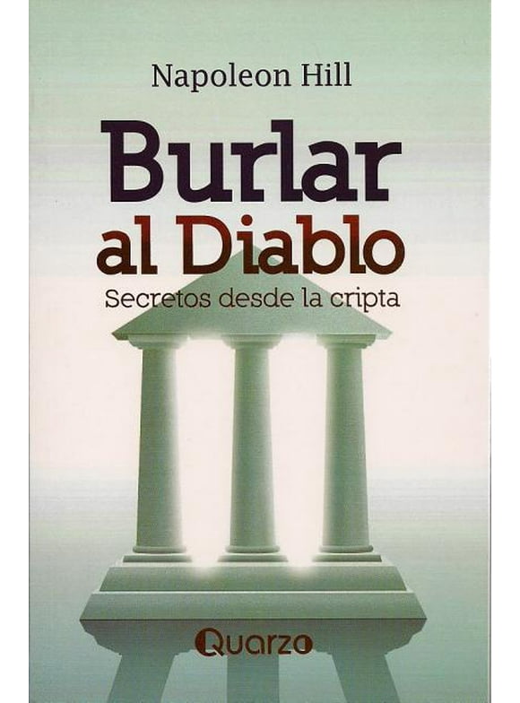 Burlar Al Diablo: Secretos Desde La Cripta = Outwitting the Devil -- Mark Victor Hansen