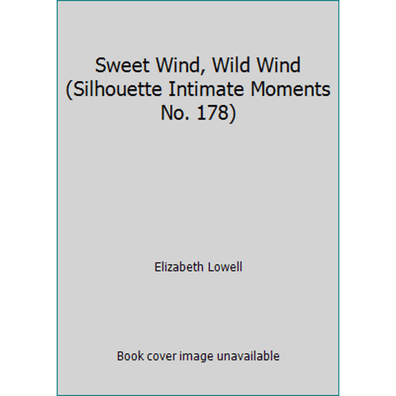 Pre-Owned Sweet Wind, Wild Wind (Silhouette Intimate Moments No. 178) (Paperback) 0373071787 9780373071784
