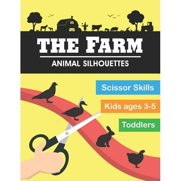 For Kids and Toddlers 3-5 Who Love Animal: Scissor Practice with Farm Animal Silhouettes (Paperback)