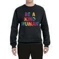 thumbnail image 2 of Wild Bobby, Be A Kind Human Positive Inspirational Slogan Inspirational/Christian Unisex Crewneck Graphic Sweatshirt, Black, 5X-Large, 2 of 6