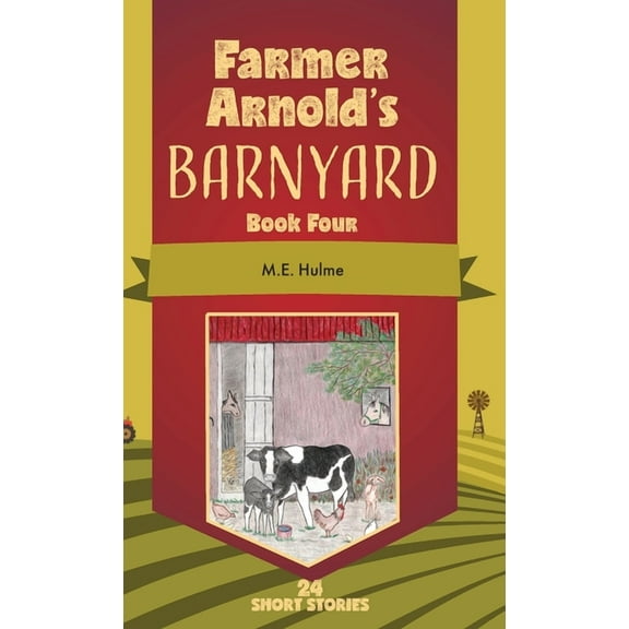 Farmer Arnold's Barnyard Book Four, (Hardcover)