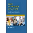 thumbnail image 1 of One Teenager at a Time: Developing Self-Awareness and Critical Thinking in Adolescents, 1 of 1
