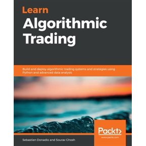 Pre-Owned Learn Algorithmic Trading: Build and deploy algorithmic trading systems and strategies using Python and advanced data analysis Paperback