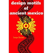 Dover Pictorial Archive: Design Motifs of Ancient Mexico (Paperback)