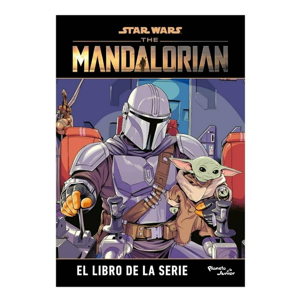 Star Wars. The Mandalorian. El Libro de la Serie Planeta Infantil Mexico Lucasfilm Ltd