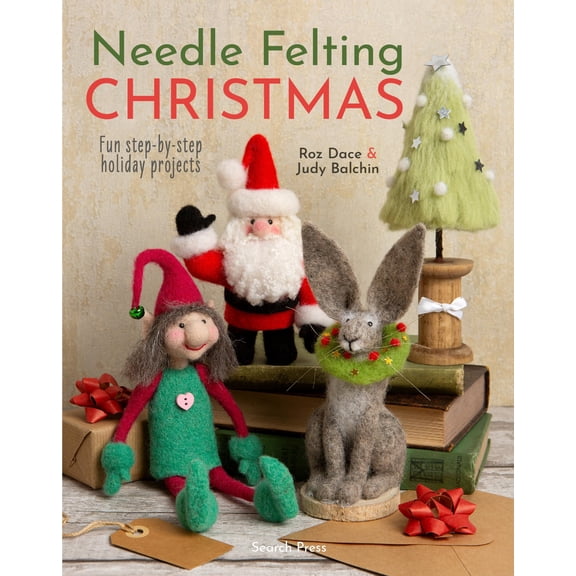 Pre-Owned Needle Felting Christmas: Fun step-by-step holiday projects