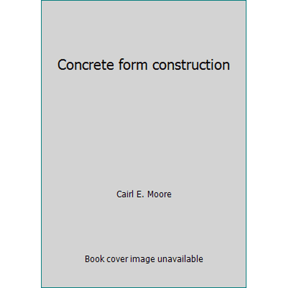 Pre-Owned Concrete form construction (Hardcover) 0442260016 9780442260019