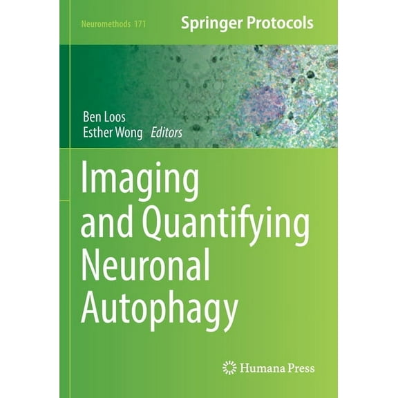 Neuromethods Imaging and Quantifying Neuronal Autophagy, Book 171, (Paperback)