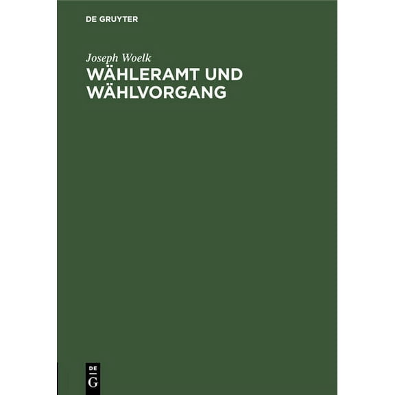 Wähleramt Und Wählvorgang, (Hardcover)