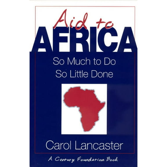 Aid to Africa : So Much To Do, So Little Done (Paperback)