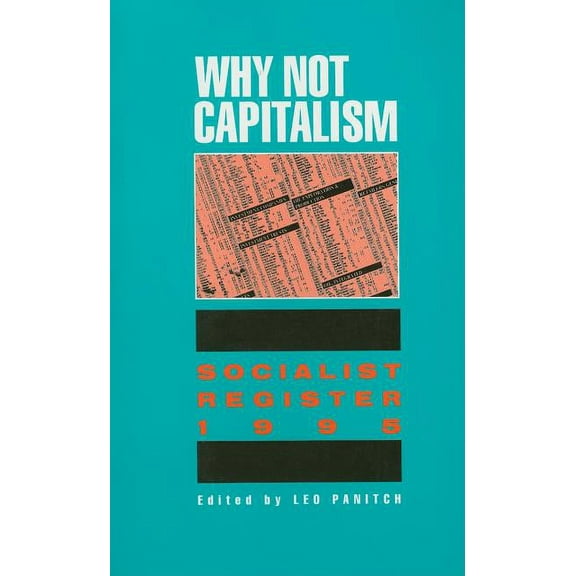 Why Not Capitalism: Soc Reg' 95 (Paperback)